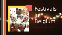 Презентация 'The Most Famous Belgian Festivals', 3.