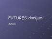 Презентация 'Nākotnes darījumi (futures)', 1.
