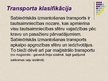 Презентация 'Transporta pakalpojumu nozares attīstība Latvijā 21.gadsimtā', 6.