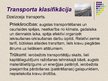 Презентация 'Transporta pakalpojumu nozares attīstība Latvijā 21.gadsimtā', 9.