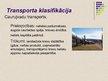 Презентация 'Transporta pakalpojumu nozares attīstība Latvijā 21.gadsimtā', 12.