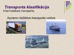 Презентация 'Transporta pakalpojumu nozares attīstība Latvijā 21.gadsimtā', 13.