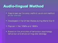 Презентация 'Audio-Lingual Method', 2.