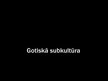 Презентация 'Gotiskā subkultūra', 1.