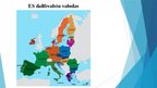 Презентация 'Eiropas Savienība (ES) prezentācija', 7.