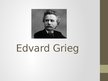 Презентация 'Edvard Grieg', 1.