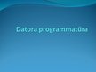 Презентация 'Datora programmatūra', 1.