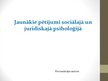 Презентация 'Jaunākie pētījumi sociālajā un juridiskajā psiholoģijā', 1.