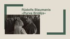Презентация 'Rūdolfs Blaumanis "Purva bridējs"', 1.