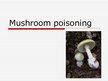Презентация 'Mushroom Poisoning', 1.
