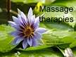 Презентация 'Massage Therapies', 1.