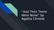 Презентация '“And Then There Were None” by Agatha Christie', 1.