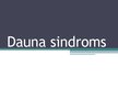 Презентация 'Dauna sindroms', 1.