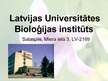 Презентация 'Latvijas Universitātes Bioloģijas institūts', 1.