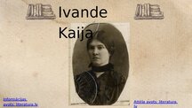 Презентация '"Ivande Kaija. Sievietes dzelme"', 5.