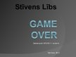 Презентация 'Stīvens Lībs "Game Over"', 1.