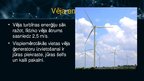 Презентация 'Alternatīvo enerģiju izmantošana - saules, vēja, zemes enerģija', 9.
