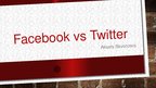 Презентация 'Facebook vs Twitter', 1.