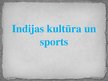 Презентация 'Indijas kultūra un sports', 1.