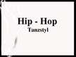 Презентация 'Das hip-hop Tanzstyl', 1.