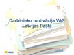 Презентация 'Darbinieku motivācija VAS "Latvijas Pasts"', 1.