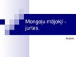 Презентация 'Mongoļu mājas - jurtas', 1.