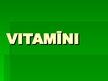 Презентация 'Vitamīni - A, B, C, K, D, E', 1.