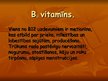 Презентация 'Vitamīni - A, B, C, K, D, E', 6.