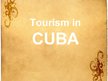 Презентация 'Tourism in Cuba', 1.