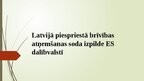 Презентация 'Latvijā piespriesta brīvības atņemšanas soda izpilde ES dalībvalstī', 1.