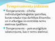 Презентация 'Temperamenta kā personības psihiskās īpašības raksturojums', 4.