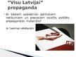 Презентация 'Politiskās reklāmas un propogandas paņēmieni tajās', 9.