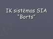 Презентация 'Iekšējās kontroles sistēmas SIA "Borts"', 1.