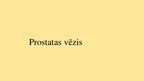 Презентация 'Prostatas vēzis', 1.