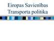Презентация 'Eiropas Savienības transporta politika', 1.