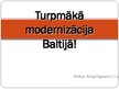 Презентация 'Turpmākā modernizācija Baltijā', 1.