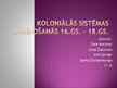 Презентация 'Koloniālās sistēmas izveidošanās 16.-18.gadsimtā', 1.
