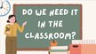 Презентация 'Do we need it in the classroom', 1.