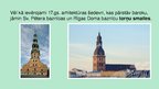 Презентация 'Celtnes un būves Rīgā no 16.gadsimta beigām līdz 18.gadsimtam', 7.