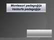 Презентация 'Montesori pedagoģija un valdorfpedagoģija', 1.