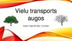 Презентация 'Vielu transports augos', 1.
