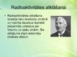 Презентация 'Radioaktivitāte', 3.