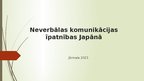 Презентация 'Neverbālas komunikācijas īpatnības Japānā', 1.