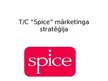 Презентация 'TC "Spice" mārketinga stratēģija', 1.