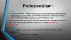 Презентация 'Termini un profesionālismi', 4.