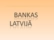 Презентация 'Bankas Latvijā', 1.