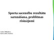 Презентация 'Sporta sacensību rezultātu sarunāšana, problēmas risinājumi', 1.