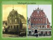 Презентация 'Viduslaiku arhitektūra Rīgā. Gotika un romānika. Rīgas doms, Melngalvju nams, Jā', 10.