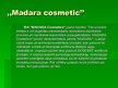 Презентация 'Uzņēmuma "Madara Cosmetics" tēla analīze', 3.