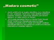 Презентация 'Uzņēmuma "Madara Cosmetics" tēla analīze', 5.